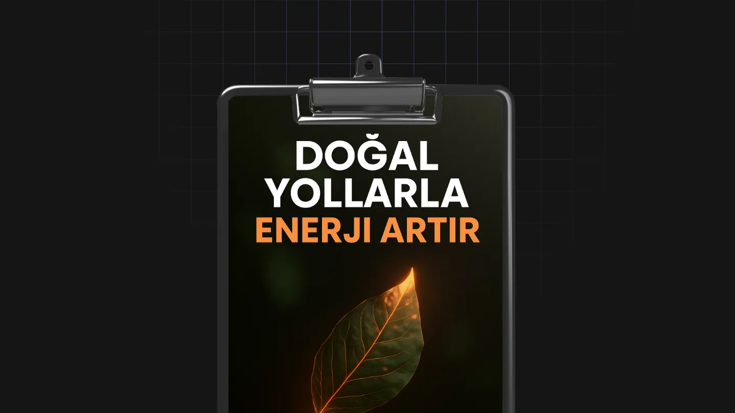 Doğal Yollarla Enerji Artır